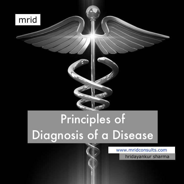 Principle of Diagnosis of Disease : Report By Hriday Ankur Sharma