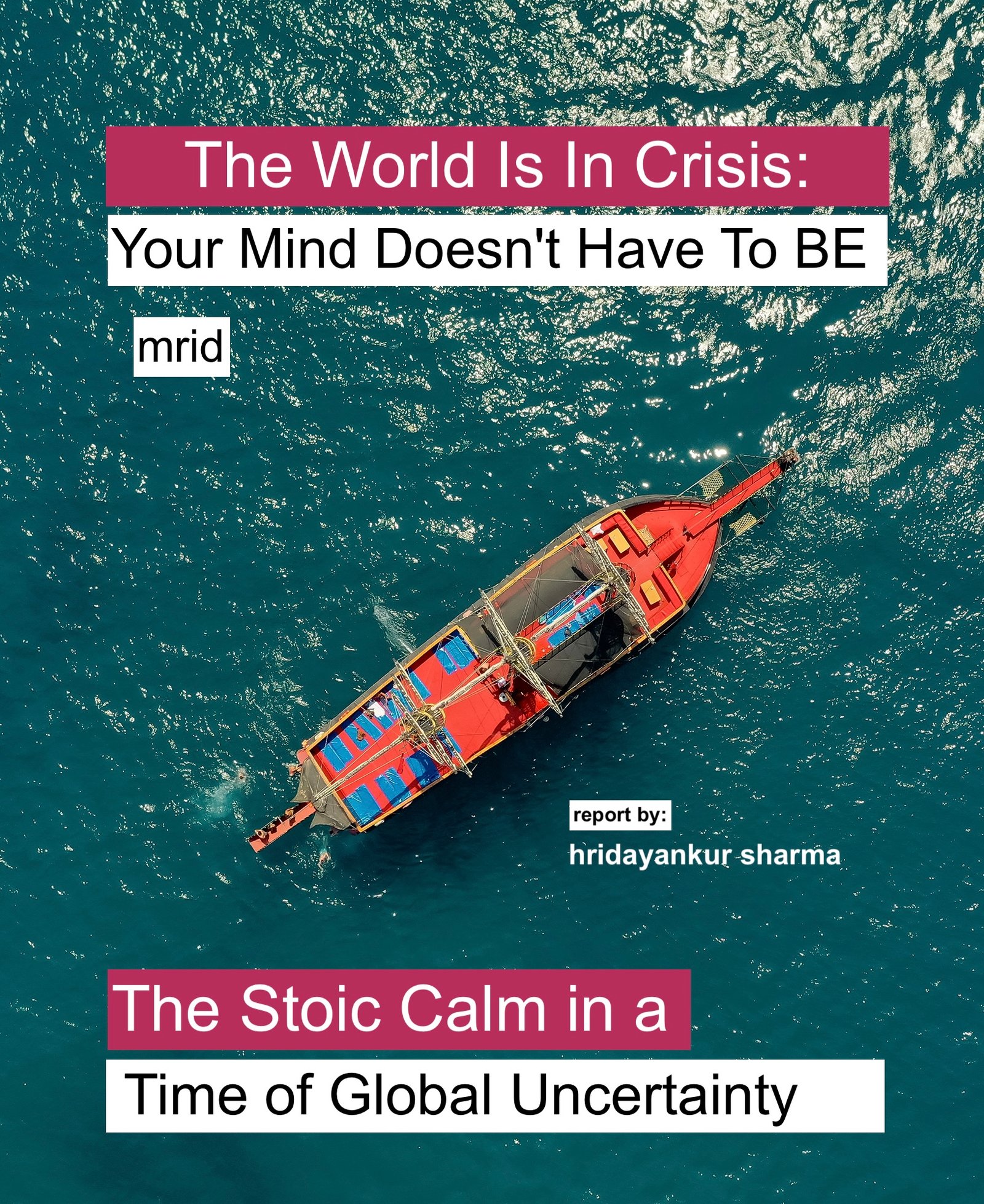 The World Is In Crisis: Your Mind Doesn’t Have To BE